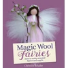 KNYGA Bernadette Duncan Magic Wool Fairies