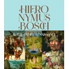 KNYGA Bernard Aikema Hieronymus Bosch &amp; the Other Renaissance