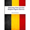 KNYGA Bernard Oconnor Bletchley Park and the Belgian Pigeon Service