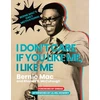 KNYGA Bernie Mac I Don't Care If You Like Me, I Like Me