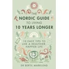 KNYGA Bertil Marklund Nordic Guide to Living 10 Years Longer