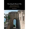 KNYGA Beth Munro Recycling the Roman Villa, Material Salvage and the Medieval Circular Economy