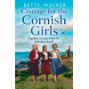 KNYGA Betty Walker Courage for the Cornish Girls