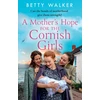 KNYGA Betty Walker Mother’s Hope for the Cornish Girls