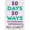 KNYGA Bev Aisbett 30 Days 30 Ways To Overcome Depression
