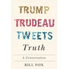 KNYGA Bill Fox Trump, Trudeau, Tweets, Truth