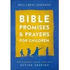 KNYGA Bill Johnson Bible Promises and Prayers for Children – Releasing Your Child`s Divine Destiny