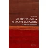 KNYGA Bill Mcguire Geophysical and Climate Hazards, A Very Short Introduction