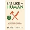 KNYGA Bill Schindler Eat Like a Human