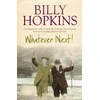 KNYGA Billy Hopkins Whatever Next! (The Hopkins Family Saga, Book 7)