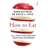 KNYGA Bittman, Mark, Katz, Dr David L. How to Eat