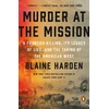 KNYGA Blaine Harden Murder at the Mission