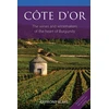 KNYGA BLAKE Cote d'Or, The Wines and Winemakers of the Heart of Burgundy