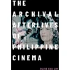KNYGA Bliss Cua Lim Archival Afterlives of Philippine Cinema