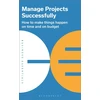 KNYGA Bloomsbury Manage Projects Successfully