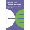 KNYGA Bloomsbury Usa Get That Job: CVs and Resumes