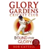 KNYGA Bob Cattell Glory Gardens 2 - Bound For Glory