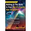 KNYGA Bob Frissell Nothing in This Book Is True, But It's Exactly How Things Are
