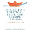 KNYGA Bob Nicholls British Political Elite and Europe, 1959-1984