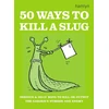 KNYGA Bookshop 50 Ways to Kill a Slug