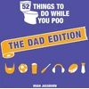 KNYGA Bookshop 52 Things to Do While You Poo: The Dad Edition