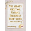 KNYGA Bookshop Abbot's Ghost or, Maurice Treherne's Temptation a Christmas Story