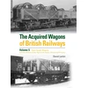KNYGA Bookshop Acquired Wagons of British Railways Volume 5