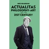 KNYGA Mike Gellerman Actualitas: Philosophy-Art for the 21st Century