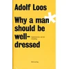 KNYGA Bookshop Adolf Loos - Why a Man Should be Well Dressed