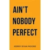 KNYGA Bookshop Ain't Nobody Perfect