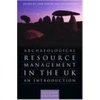 KNYGA Bookshop Archaeological Resource Management in the UK