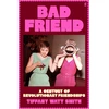 KNYGA Bookshop Bad Friend: A Century of Revolutionary Friendships