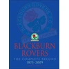 KNYGA Bookshop Blackburn Rovers : The Complete Record 1875-2009