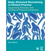 KNYGA Bookshop Body-Oriented Mentalizing in Clinical Practice