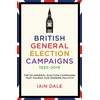 KNYGA Bookshop British General Election Campaigns 1830-2019