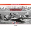 KNYGA Bookshop Broken Wings: Captured &amp; Wrecked Aircraft of the Blitzkrieg