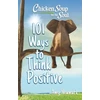 KNYGA Bookshop Chicken Soup for the Soul: 101 Ways to Think Positive