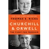 KNYGA Thomas E Ricks Churchill and Orwell