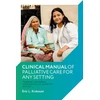 KNYGA Bookshop Clinical Manual of Palliative Care for Any Setting