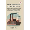 KNYGA Bookshop Communism of John Ruskin or Unto This Last; Two Lectures from the Crown of Wild Olive; and Selections from Fors Clavigera