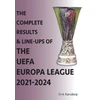 KNYGA Bookshop Complete Results &amp; Line-ups of the UEFA Europa League 2021-2024