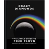 KNYGA Bookshop Crazy Diamonds:The Little Guide to Rožinė Floyd