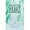 KNYGA Bookshop Crystal Heart — A Dragora Tale