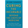 KNYGA Bookshop Curing the Incurable: Beyond the Limits of Medicine