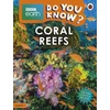 KNYGA Bookshop Do You Know? Level 2 – BBC Earth Coral Reefs