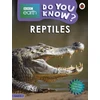 KNYGA Ladybird Do You Know? Level 3 – BBC Earth Reptiles