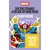 KNYGA Stuart (Freelance Writer, USA) Moore Doctor Strange: A Decade of Dark Magic