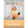 KNYGA Bookshop Don't Give a Fox - Be Your Own Inspiration Quote Book