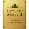 KNYGA Bookshop Downton Abbey: A New Era - The Official Film Companion
