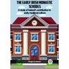 KNYGA Bookshop Early Irish Monastic Schools A Study Of Ireland'S Contribution To Early Medieval Culture